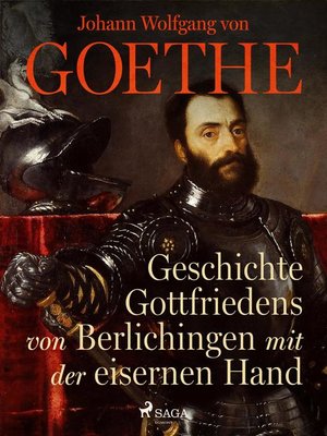 cover image of Geschichte Gottfriedens von Berlichingen mit der eisernen Hand